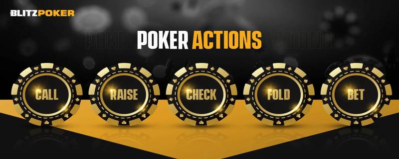 Cách Chơi Poker Texas Hold’em: Từ Tay Mơ Đến Cao Thủ Bàn Cược 4 Các hành động cơ bản trong ván bài