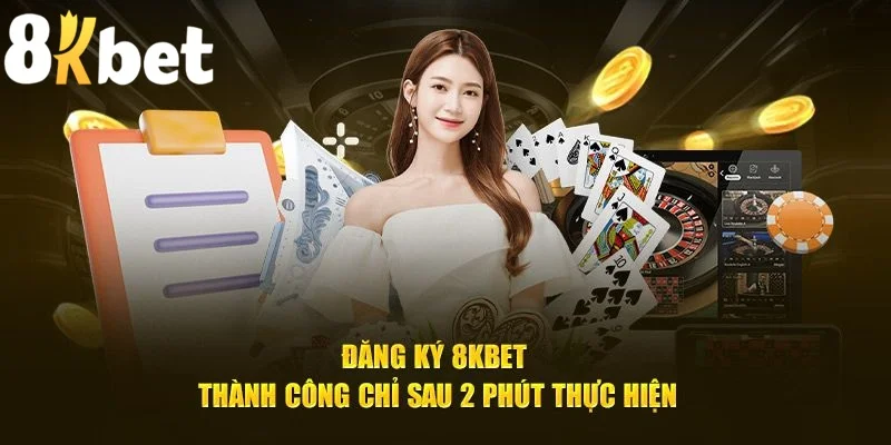 Huong Dan Dang Ky 8kbet De Ca Cuoc Chi Trong 2 Phut